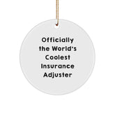 Coolest Insurance Adjuster Gifts for Men, Women, Friends, or Coworkers - 'Officially The World's Coolest Insurance Adjuster' Circle Ornament, Christmas Unique Gifts from Family - Image 1